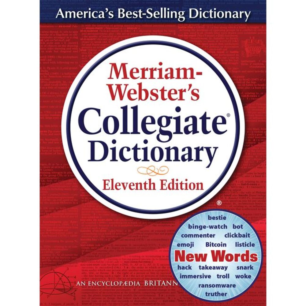 Merriam-Webster's Collegiate Dictionary, 11th Ed. -- Merriam-Webster